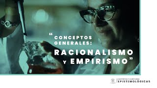 CONCEPTOS GENERALES RACIONALISMO Y EMPIRISMO [upl. by Gilda]