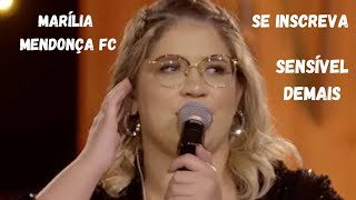 MARÍLIA MENDONÇA FC  Sensível Demais Live lado B [upl. by Swetiana]