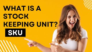 What Is a Stock Keeping Unit SKU Definition and Guide [upl. by Siri]