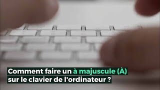 Tuto  Comment faire un à majuscule avec accent  À  sur le clavier [upl. by Barnett141]