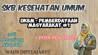 FOKUS SKB KESEHATAN  MATERI PEMBERDAYAAN MASYARAKAT  UKBM [upl. by Alderson]