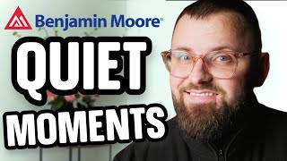 How Benjamin Moores quotQuiet Momentsquot Transforms Spaces [upl. by Elbys801]