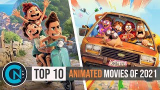 Top 10 Best Animated Movies of 2021 [upl. by Initof]