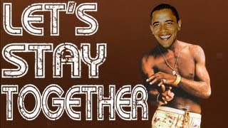 Obama Sings Lets Stay Together [upl. by Vickey]