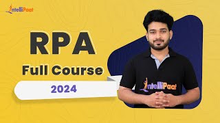 RPA Full Course 2024  Robotic Process Automation Full Course  RPA UiPath Tutorial  Intellipaat [upl. by Iphagenia]