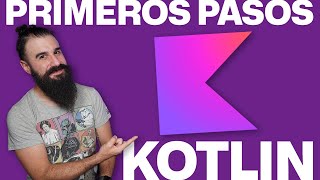 KOTLIN Desde Cero Primeros Pasos en una hora [upl. by Asare790]