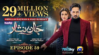 Jaan Nisar Ep 59  Eng Sub  Digitally Presented by Happilac Paints  5th Oct 2024  Har Pal Geo [upl. by Grishilde808]