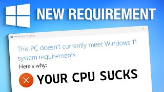 Windows 11s NEW CPU Requirements Why You Shouldnt Care [upl. by Ilram]