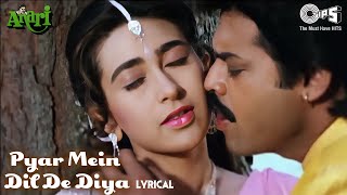 Pyar Mein Dil De Diya Maine Tujhko Dil Jani  Lyrical  Karisma  Alka Yagnik Kumar Sanu 90s Hits [upl. by Anawahs]