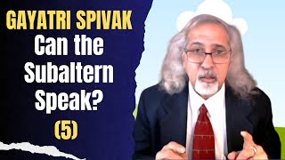 Spivak quotCan the Subaltern Speak Part 5 Postcolonialism Postcolonial Theory [upl. by Gilges690]