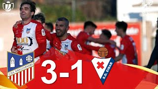 RESUMEN  CDA Navalcarnero 31 SD Eibar  Dieciseisavos de final de la Copa de SM el Rey [upl. by Bowlds]