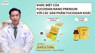 Bác sĩ phân tích Fucoidan Nano Premium khác biệt với các sản phẩm Fucoidan khác ra sao [upl. by Philine]