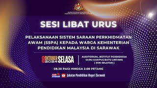 SESI LIBAT URUS PELAKSANAAN SISTEM SARAAN PERKHIDMATAN AWAM  KUCHING [upl. by Jehias]