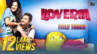 Loveria Title Song  Soham Chakraborty  Puja Banerjee  Samidh Mukherjee  Raja Chanda [upl. by Nage]