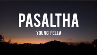 Young FellaPasaltha Lyrics Dakpu OST [upl. by Viveca981]