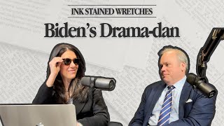 Biden’s Dramadan  Ink Stained Wretches Podcast [upl. by Helaine409]