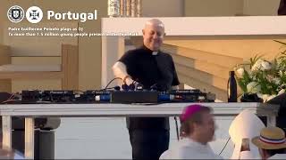 🇵🇹 🌍  Father Guilherme plays as DJ to wake up the people  JMJ  Pope Francis in Portugal  2023 [upl. by Otrebcire485]