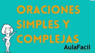 Oraciones Simples y ComplejasOraciones Simple y ComplejasLengua 2 ESOAulaFacilcom [upl. by Anyg]