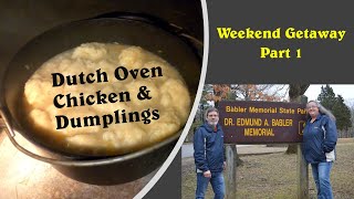 Babler State Park Getaway Part 1 Dutch Oven Chicken amp Dumplings [upl. by Dredi277]