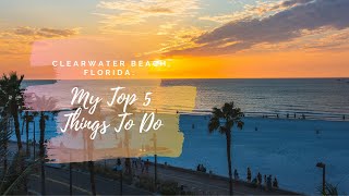 Clearwater Beach Florida My Top 5 Things To Do [upl. by Elamrej]