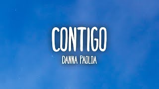 Danna Paola  Contigo LetraLyrics [upl. by Shiau]