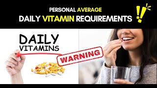 Experts Share Daily Vitamin Requirements  Personal Average Daily Vitamin Requirements [upl. by Elime]