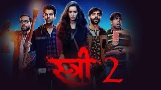 Stree 2 full movie स्त्री 2 Hindi Movie  Shraddha Kapoor amp Rajkummar Rao [upl. by Normac]