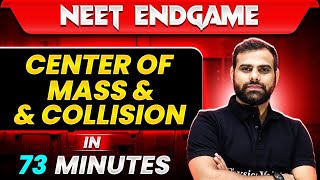 CENTER OF MASS amp COLLISION in 73 Minutes  NEET 2024 [upl. by Ferdinana]