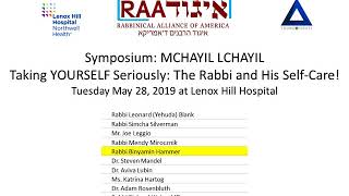 Symposium MChayil LChayil Taking YOURSELF Seriously The Rabbi and His SelfCare [upl. by Candi]