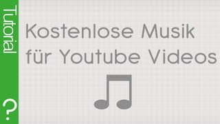 Kostenlose Musik für Youtube Videos GEMAfrei  Tutorial  How To  Youtube AudioBibliothek [upl. by Aronel]