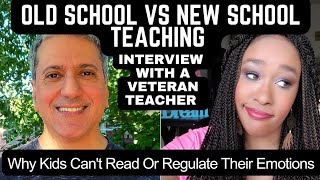 Why Kids Cant Read Or Regulate Their Emotions Old School vs New School Teaching wCrazy Curriculum [upl. by Zap]