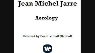 Aerology Paul Hartnoll Remix  Jean Michel Jarre [upl. by Kcired]