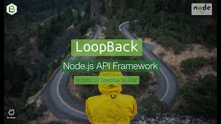 LoopBackio Introduction to the Nodejs API Framework [upl. by Pulling115]