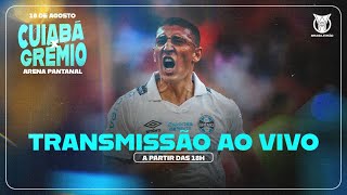 TRANSMISSÃO AO VIVO  CUIABÁ x GRÊMIO CAMPEONATO BRASILEIRO 2024 [upl. by Anelrad398]