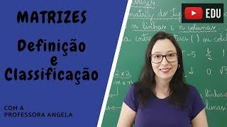 Matrizes  Definição e Classificação  Vivendo a Matemática  Professora Angela [upl. by Margot]