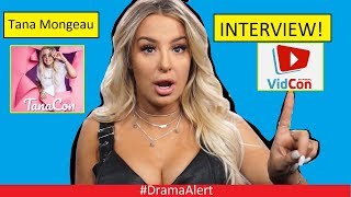 Tana Mongeau Interview DramaAlert Tanacon SHUT DOWN vs Vidcon [upl. by Dnomad509]