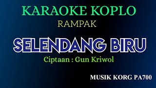 SELENDANG BIRU   KARAOKE  DANGDUT KOPLO RAMPAK NADA CEWEK [upl. by Mosra582]