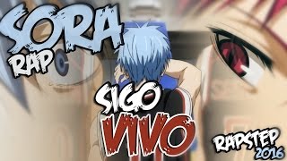 SoRa  Sigo Vivo 2016  celta Rapstep 🏀KUROKO no Basket AMV🏀 Rap MOTIVACIONAL de Anime 黒子のバスケ [upl. by Kcirdde]