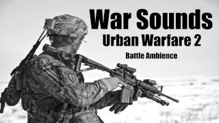 War Sounds  Urban Warfare Ambience Part 2  As Real As It Gets [upl. by Mecke]