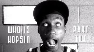 Who Is Hopsin Part 2 of 3 [upl. by Kemppe494]