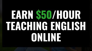 Earn 50Hour Teaching English Online [upl. by Brannon]