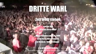 DRITTE WAHL  Zeit bleib stehen offizielles live Video [upl. by Kenny]