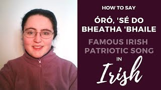 How to say quotÓró sé do bheatha bhailequot a famous song in the Irish langauge [upl. by Porcia]