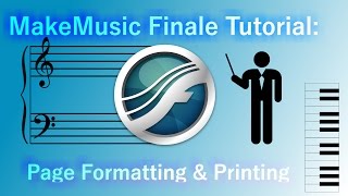 MakeMusic Finale Tutorial Page Formatting and Printing [upl. by Herriott]