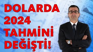 DOLARDA 2024 TAHMİNİ DEĞİŞTİ [upl. by Ynolem633]