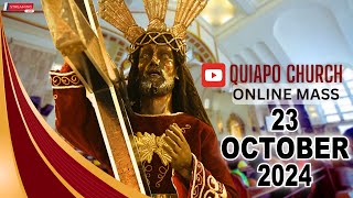 Quiapo Church Live Mass Today  October 23 2024 WEDNESDAY MISA NG POONG HESUS NAZARENO [upl. by Win]