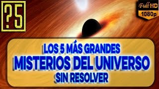 Los 5 más grandes Misterios del Universo sin Resolver EnigmaCinco [upl. by Allertse]