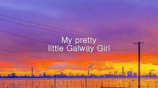 Galway GirlLyrics  Ed Sheeran [upl. by Clevey]