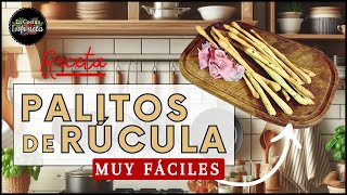 🔵 Receta económica y fácil PALITOS CRUJIENTES DE RÚCULA 🥖👩🏻‍🍳👨🏻‍🍳 [upl. by Sadie]