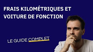 Ce que vous ignorez sur les frais kilométriques et les véhicules de fonction en 2022 [upl. by Aay]